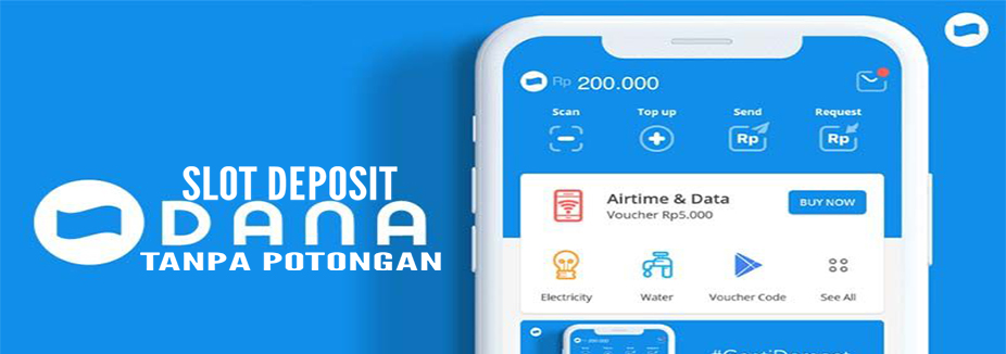 Simak 5 Kelebihan Bermain Slot Deposit Dana
